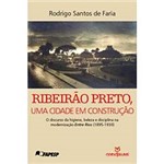 Livro - Ribeirão Preto, uma Cidade em Construção - o Discurso da Higiene, Beleza e Disciplina na Modernização