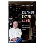 Livro - Ricardo Cravo Albin: uma Vida em Imagem e Som (Edições de Janeiro, 2018)