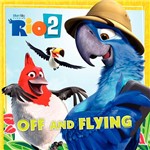 Livro - Rio 2: Off And Flying