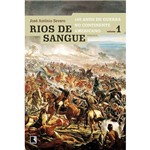 Livro - Rios de Sangue - 100 Anos de Guerra no Continente Americano - Vol. 1