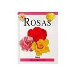 Livro - Rosas - Guia Pratico
