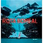 Livro - Rota Boreal: Expedição ao Círculo Polar Ártico