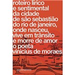 Livro - Roteiro Lírico e Sentimental da Cidade de São Sebastião do Rio de Janeiro...