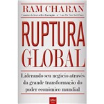 Livro - Ruptura Global: Liderando Seu Negócio Através da Grande Transformação do Poder Econômico Mundial