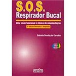 Livro - S.O.S Respirador Bucal: uma Visão Funcional e Clínica da Amamentação