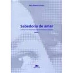 Livro - Sabedoria de Amar: a Ética no Itinerario de Emmanuel Levinas