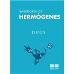 Livro - Sabedoria de Hermógenes: Deus