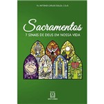 Livro - Sacramentos: 7 Sinais de Deus em Nossa Vida