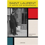 Livro - Saint Laurent - a Arte da Elegância
