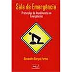 Livro - Sala de Emergência: Protocolos de Atendimento em Emergências