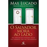 Livro - Salvador Mora ao Lado, o - Tão Próximo que Podemos Tocar; Tão Poderoso para Nos Transformar
