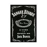 Livro - Sangue & Uísque - a Vida e a Época de Jack Daniel