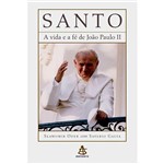 Livro - Santo - a Vida e a Fé de João Paulo II