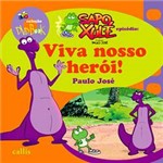 Livro - Sapo Xulé - Viva Nosso Herói!