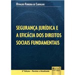 Livro - Segurança Jurídica e a Eficácia dos Direitos Sociais Fundamentais