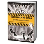 Livro Segurança no Circo: Questão de Prioridade