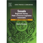 Livro - Senado, Regimento Interno, Poder e Processo Legislativo Comentados - Doutrina, Jurisprudência e Exercícios