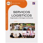 Livro - Serviços Logísticos: Organização e Montagem de Eventos - Série Eixos