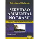 Livro - Servidão Ambiental no Brasil - Aspectos Jurídicos e Socioambientais