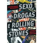 Livro - Sexo, Drogas e Rolling Stones