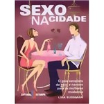 Livro - Sexo na Cidade - o Guia Completo do Sexo e Namoro para as Mulheres Modernas