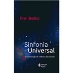 Livro - Sinfonia Universal - a Cosmovisão de Teilhard de Chardin