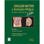 Livro - Sistema Urinário - Coleção Netter de Ilustrações Médicas - Vol. 5