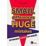 Livro - Small Differences, Huge Mistakes - Evitando Gafes em Inglês