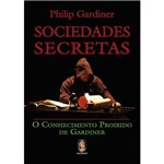 Livro - Sociedades Secretas - o Conhecimento Proibido de Gardner
