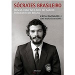 Livro - Sócrates Brasileiro: Minha Vida ao Lado do Maior Torcedor do Brasil