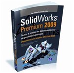 Livro - SolidWorks Premium 2009 - Teoria e Prática no Desenvolvimento de Produtos Industriais