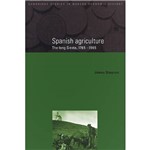 Livro - Spanish Agriculture - The Long Siesta, 1765-1965