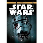 Livro - Star Wars - Troopers da Morte