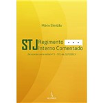 Livro - STJ: Regimento Interno Comentado - de Acordo com o Edital Nº 1 STJ, de 22/7/2015