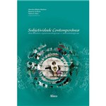 Livro - Subjetividade Contemporânea: Discussões Epistemológicas e Metodológicas