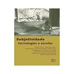 Livro - Subjetividades Tecnologias e Escolas