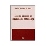 Livro - Sujeito Passivo no Mandado de Seguranca - 01ed/97