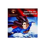 Livro - Superman, o Retorno - um Dia de Super Herói