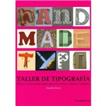 Livro -Taller de Tipografía - Ideas Y Técnicas Paso a Paso para Crear Letras Y Fuentes Originales
