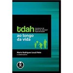 Livro - TDAH ao Longo da Vida - Transtorno de Défit de Atenção/ Hiperatividade