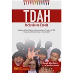 Livro - TDAH: Inclusão na Escola - Adequação da Classe Regular de Ensino para Alunos Portadores de TDAH