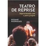 Livro - Teatro de Reprise: Improvisando com e para Grupos