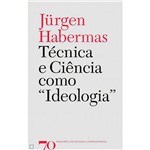 Livro - Técnica e Ciência Como Ideologia