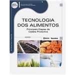 Livro - Tecnologia dos Alimentos: Principais Etapas da Cadeia Produtiva - Série Eixos