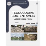 Livro - Tecnologias Sustentáveis: Impactos Ambientais Urbanos, Medidas de Prevenção e Controle - Série Eixos