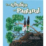 Livro - Tem Rebuliço no Pantanal