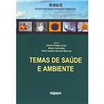 Livro - Temas de Saúde e Ambiente - Coleção Estudos e Pesquisas Ambientais