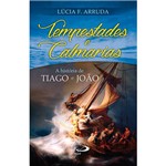 Livro - Tempestades e Calmarias: a História de Tiago e João