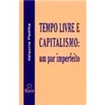 Livro - Tempo Livre e Capitalismo - um Par Imperfeito