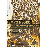 Livro - Tempo Negro, Temperatura Sufocante: Estado e Sociedade no Brasil do Ai-5